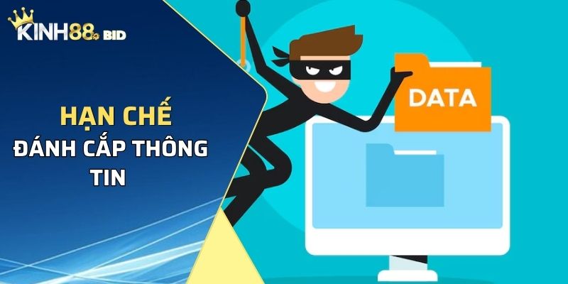 Hạn chế tối đa tình trạng kẻ xấu đột nhập, đánh cắp thông tin