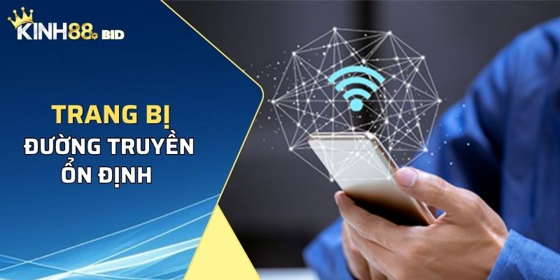 Trang bị đường truyền ổn định không làm gián đoạn quá trình đăng ký